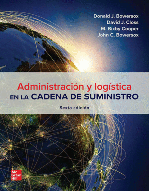 ADMINISTRACIÓN Y LOGÍSTICA EN LA CADENA DE SUMINISTRO. 6ª ED.