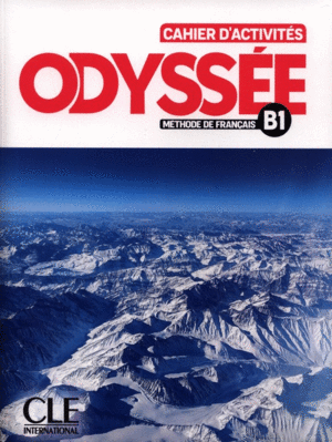 ODYSSEE B1 CAHIER DÁCTIVITÉS. MÈTHODE DE FRANÇAIS B1