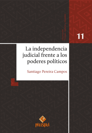 LA INDEPENDENCIA JUDICIAL FRENTE A LOS PODERES POLÍTICOS