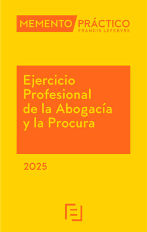 MEMENTO PRÁCTICO EJERCICIO PROFESIONAL DE LA ABOGACÍA Y LA PROCURA 2025