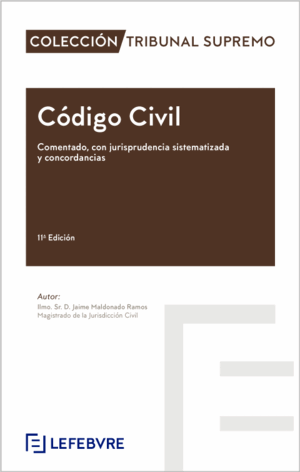 CÓDIGO CIVIL. COMENTADO, CON JURISPRUDENCIA SISTEMATIZADA Y CONCORDANCIAS. 11ª EDICION