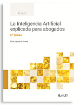 LA INTELIGENCIA ARTIFICIAL EXPLICADA PARA ABOGADOS