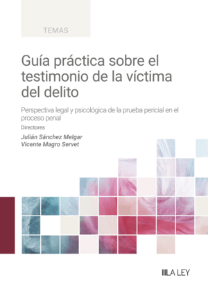 GUÍA PRÁCTICA SOBRE EL TESTIMONIO DE LA VÍCTIMA DEL DELITO