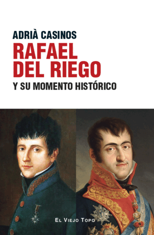 RAFAEL DEL RIEGO Y SU MOMENTO HISTÓRICO