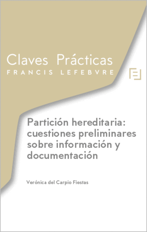 PARTICIÓN HEREDITARIA: CUESTIONES PRELIMINARES SOBRE INFORMACIÓN Y DOCUMENTACIÓN