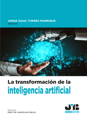 LA TRANSFORMACIÓN DE LA INTELIGENCIA ARTIFICIAL