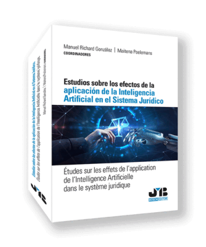 ESTUDIOS SOBRE LOS EFECTOS DE LA APLICACIÓN DE LA INTELIGENCIA ARTIFICIAL EN EL SISTEMA JURÍDICO