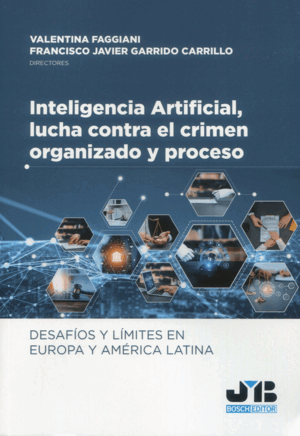 INTELIGENCIA ARTIFICIAL, LUCHA CONTRA EL CRIMEN ORGANIZADO Y PROCESO