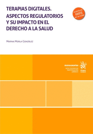 TERAPIAS DIGITALES. ASPECTOS REGULATORIOS Y SU IMPACTO EN EL DERECHO A LA SALUD