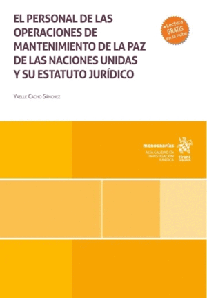 EL PERSONAL DE LAS OPERACIONES DE MANTENIMIENTO DE LA PAZ DE LAS NACIONES UNIDAS Y SU ESTATUTO JURÍDICO