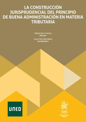 LA CONSTRUCCIÓN JURISPRUDENCIAL DEL PRINCIPIO DE BUENA ADMINISTRACIÓN EN MATERIA TRIBUTARIA