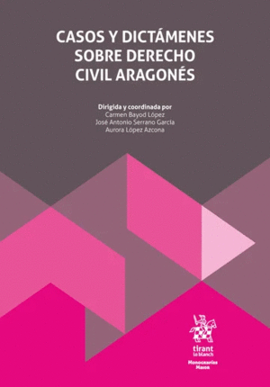 CASOS Y DICTÁMENES SOBRE DERECHO CIVIL ARAGONÉS