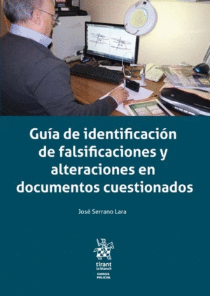 GUÍA DE IDENTIFICACIÓN DE FALSIFICACIONES Y ALTERACIONES EN DOCUMENTOS CUESTIONADOS