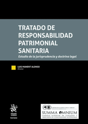 TRATADO DE RESPONSABILIDAD PATRIMONIAL SANITARIA. ESTUDIO DE LA JURISPRUDENCIA Y DOCTRINA LEGAL