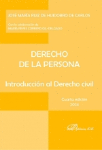 DERECHO DE LA PERSONA. INTRODUCCIÓN AL DERECHO CIVIL. 4ª ED.