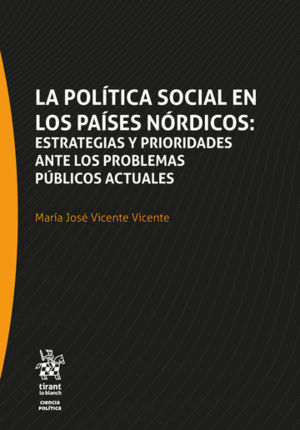 LA POLÍTICA SOCIAL EN LOS PAÍSES NÓRDICOS: ESTRATEGIAS Y PRIORIDADES ANTE LOS PROBLEMAS PÚBLICOS ACTUALES