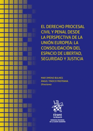 EL DERECHO PROCESAL CIVIL Y PENAL DESDE LA PERSPECTIVA DE LA UNIÓN EUROPEA