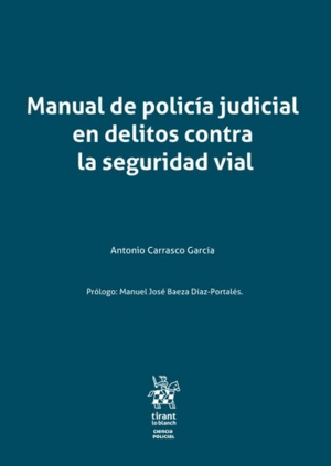 MANUAL DE POLICÍA JUDICIAL EN DELITOS CONTRA LA SEGURIDAD VIAL