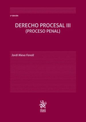 DERECHO PROCESAL III (PROCESO PENAL). 3ª EDICIÓN