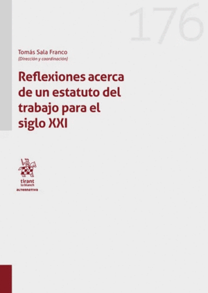 REFLEXIONES ACERCA DE UN ESTATUTO DEL TRABAJO PARA EL SIGLO XXI