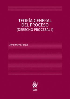 TEORÍA GENERAL DEL PROCESO. DERECHO PROCESAL I