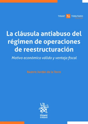 LA CLÁUSULA ANTIABUSO DEL RÉGIMEN DE OPERACIONES DE REESTRUCTURACIÓN