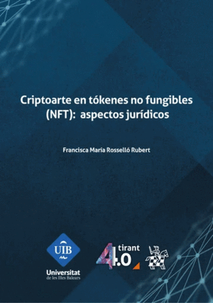 CRIPTOARTE EN TÓKENES NO FUNGIBLES (NFT): ASPECTOS JURÍDICOS