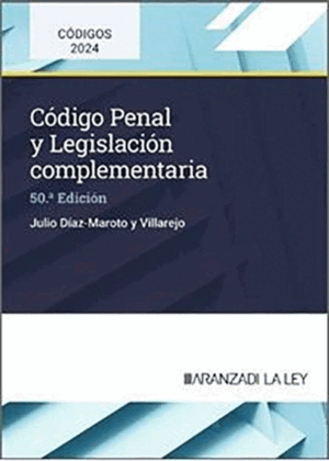 CÓDIGO PENAL Y LEGISLACIÓN COMPLEMENTARIA. 50ª ED,