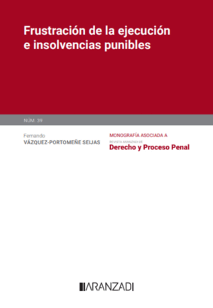 FRUSTRACIÓN DE LA EJECUCIÓN E INSOLVENCIAS PUNIBLES