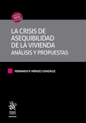 LA CRISIS DE ASEQUIBILIDAD DE LA VIVIENDA. ANÁLISIS Y PROPUESTAS