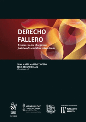 DERECHO FALLERO. ESTUDIOS SOBRE EL RÉGIMEN JURÍDICO DE LAS FALLAS VALENCIANAS