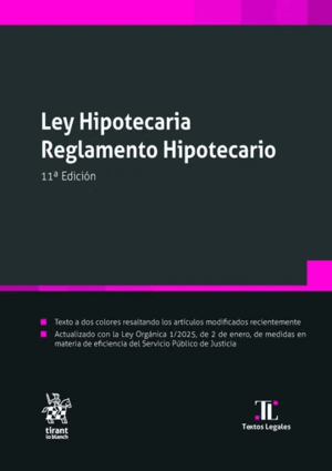 LEY HIPOTECARIA. REGLAMENTO HIPOTECARIO. 11ª ED.