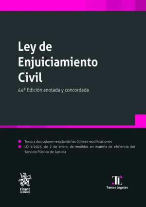 LEY DE ENJUICIAMIENTO CIVIL 44ª EDICIÓN. ANOTADA Y CONCORDADA