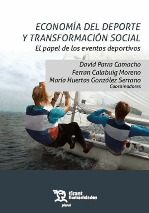 ECONOMÍA DEL DEPORTE Y TRANSFORMACIÓN SOCIAL. EL PAPEL DE LOS EVENTOS DEPORTIVOS