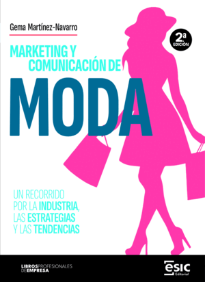 MARKETING Y COMUNICACIÓN DE MODA. 2ª ED.