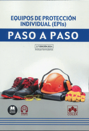 EQUIPOS DE PROTECCIÓN INDIVIDUAL (EPIS). PASO A PASO. 2ª ED.