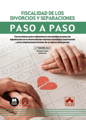 FISCALIDAD DE LOS DIVORCIOS Y SEPARACIONES. PASO A PASO