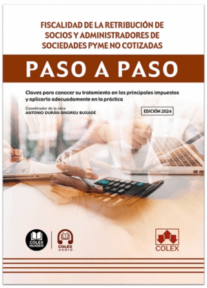 FISCALIDAD DE LA RETRIBUCIÓN DE SOCIOS Y ADMINISTRADORES DE SOCIEDADES PYME NO COTIZADAS. PASO A PASO