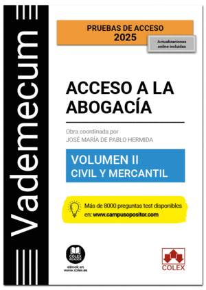 VADEMECUM ACCESO A LA ABOGACÍA. VOLUMEN II. PARTE ESPECÍFICA CIVIL-MERCANTIL. 4ª ED.