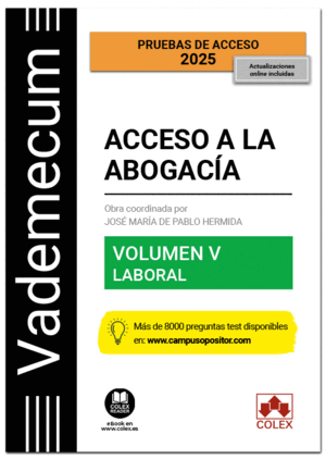 VADEMECUM ACCESO A LA ABOGACÍA. VOLUMEN V. PARTE ESPECÍFICA LABORAL. 4ª ED.