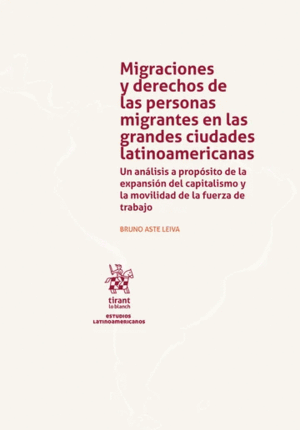 MIGRACIONES Y DERECHOS A LAS PERSONAS MIGRANTES EN LAS GRANDES CIUDADES LATINOAMERICANAS