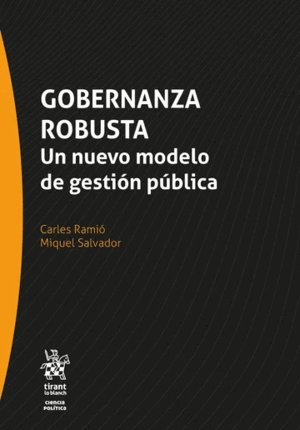 GOBERNANZA ROBUSTA. UN NUEVO MODELO DE GESTIÓN PÚBLICA