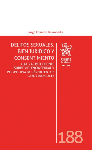 DELITOS SEXUALES. BIEN JURÍDICO Y CONSENTIMIENTO