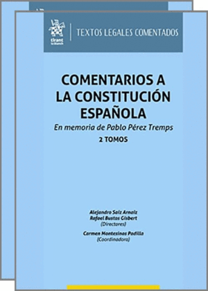 COMENTARIOS A LA CONSTITUCIÓN ESPAÑOLA. EN MEMORIA DE PABLO PÉREZ TREMPS. (2 VOLS.)