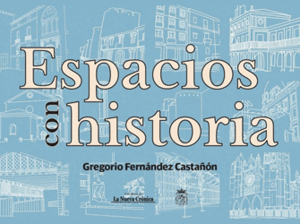 ESPACIOS CON HISTORIA