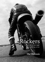 ROCKERS. UN ESTRÉPITO, UN RUGIR. A RUMBLING, A ROAR