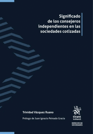 SIGNIFICADO DE LOS CONSEJEROS INDEPENDIENTES EN LAS SOCIEDADES COTIZADAS