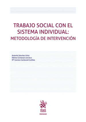 TRABAJO SOCIAL CON EL SISTEMA INDIVIDUAL: METODOLOGÍA DE INTERVENCIÓN