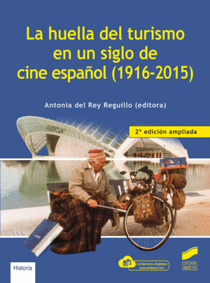 LA HUELLA DEL TURISMO EN UN SIGLO DE CINE ESPAÑOL (1916-2015)