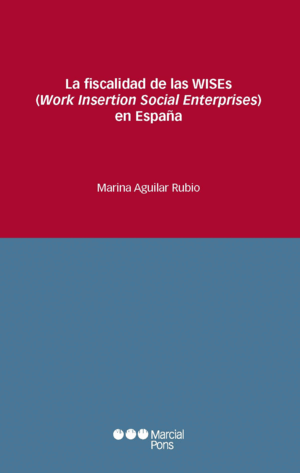 LA FISCALIDAD DE LAS WISES (WORK INSERTION SOCIAL ENTERPRISES) EN ESPAÑA